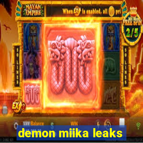 demon miika leaks